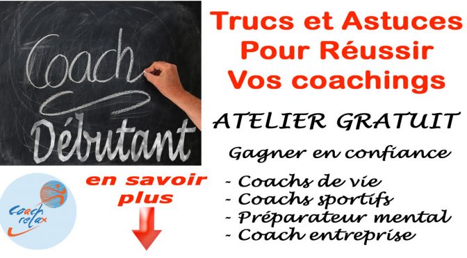 Trucs et Astuces pour réussir vos coachings
